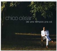 Chico Cesar - Il y a quelque temps