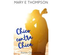 Chico contra Chica Una novela romántica de una chica curvilínea en un pueblo pequeño - Mary E Thompson - BluEyed Press - ebook (ePub) - Livre