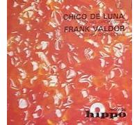 Chico de Luna And His Orchestra And Orchester Frank Valdor - Chico de Luna And His Orchestra And Orchester Frank Valdor - Split - Hippo Music - LP 84 001