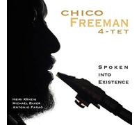 Chico Freemann 4-Tet - Spoken Into Existence