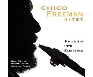 Chico Freemann 4-Tet - Spoken Into Existence