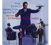 Chico Hamilton Quintet with Strings Attached