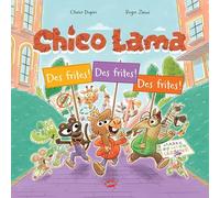 Chico Lama - Des frites, des frites, des frites !