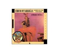Chico O'Farrills & His All Star Cuban Band - Antologia Musical