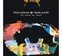 Chico Science & Nacao Zumbi - Da Lama Ao Caos [Import]