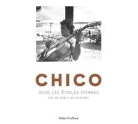 Chico - Sous les étoiles gitanes Chico (Auteur)