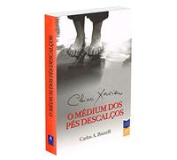 Chico Xavier, o Médium dos Pés Descalços