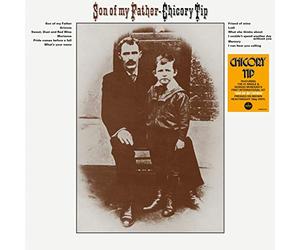 Chicory Tip - Son of My Father