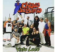 Chicos De Barrio - Vato Loco