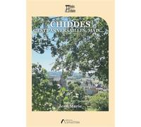 Chiddes c'est pas Versailles, Mais... ? - Jean Marie - Amalthee - broché - Monographie