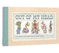 Brian Chidester – Out of My Head: The Imaginary Creatures of Josep Baqué – Fantagraphics