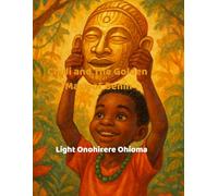 Chidi and The Golden Mask of Benin: An African Adventure Story