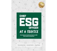 Chief ESG Officer as a Service: Estratégia de Implementaçāo de ESG para Todas as Empresas