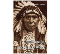 Chief Joseph And The Indian Wars