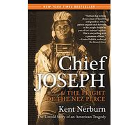 Chief Joseph & the Flight of the Nez Perce Kent Nerburn (Auteur)