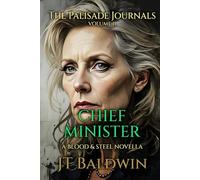 Chief Minister: The Palisade Journals - Volume II