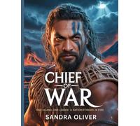 Chief of War: One Island. One Leader. A Nation Forged in Fire