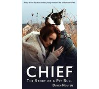 Chief The Story Of A Pit Bull