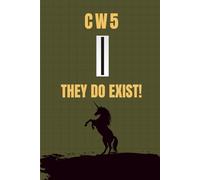 Chief Warrant Officer 5 Notebook: Funny Army Gift for CW5 Promotions, Retirements, or Gag Gifts: “They Do Exist!”