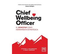 Chief Wellbeing Officer: El bienestar como herramienta estratégica