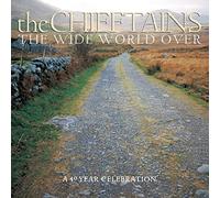 The Chieftains – The Wide World Over – A 40 Year Celebration