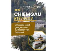 Chiemgau Reisgids 2026: Pittoreske streek gelegen in het zuidoosten van Duitsland