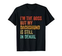 Chien amusant I'm The Boss But My Dachshund Is Still In Denial T-Shirt