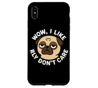 Chien Carlin Amusant avec Inscription « Wow, I Like Really Don't Care » Coque pour iPhone XS Max