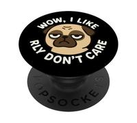 Chien Carlin Amusant avec Inscription « Wow, I Like Really Don't Care » PopSockets PopGrip Adhésif