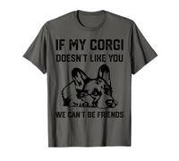 Chien Corgi, si Mon Corgi ne Vous Aime Pas, Nous ne Pouvons Pas T-Shirt