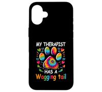 Chien d'assistance thérapeutique drôle Mon thérapeute a Une Queue Qui remue Coque pour iPhone 16 Plus