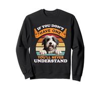 Chien de Berger polonais des Basses Terres Que Vous ne comprendrez jamais Amoureux des Chiens Sweatshirt