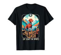 Chien De Randonnée Always Off The Leash T-Shirt