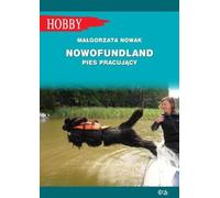 Chien de travail terre-neuve Ma³gorzata Nowak (Buch auf Polnisch)