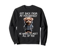 Chien Disant Psychiatre De Retour Mon Drôle Funny Dog Sweatshirt