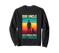 Chien drôle Oncle Disant comme Un Oncle Normal mais Cool Sweatshirt