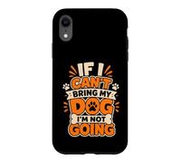 Chien drôle si Je ne Peux Pas amener Mon Animal de Compagnie, Je n'irai Pas Maman, Papa Coque pour iPhone XR
