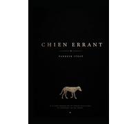 Chien Errant: Roman existentialiste et philosophique sur la solitude et la nature humaine
