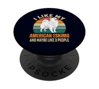 Chien Esquimau américain Amusant « I Like My Eskie and Maybe 3 People » PopSockets PopGrip Adhésif