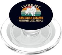 Chien Esquimau américain Amusant « I Like My Eskie and Maybe 3 People » PopSockets PopGrip pour MagSafe