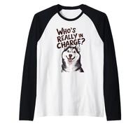 Chien Husky drôle Qui est Vraiment en Charge propriétaire d'animal Manche Raglan