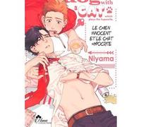 Chien innocent et le chat hypocrite (Spin Off : My Pretty Policeman) Niyama (Auteur), Niyama (Illustration), Niyama (Scénario)
