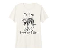 Chien lévrier Amusant It's Fine I'm Fine Everything is Fine T-Shirt Haut de Gamme