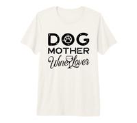 Chien Maman Amant du Vin Drôle Maman T-Shirt Haut de Gamme