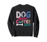 Chien Mère Amoureuse De Café Chien Mignon Maman Vie Sweatshirt