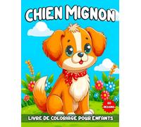 Chien Mignon Livre De Coloriage Pour Enfants: 34 chiens mignons à colorier, amusant et relaxant pour les enfants (6-8 ans).