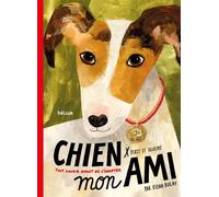 Chien, mon ami - Elena Bulay - Helium - cartonné - Document jeunesse