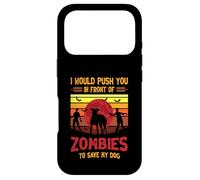 Chien ou Je Te pousserais Devant des Zombies pour sauver Mon Chien Coque pour iPhone 17 Pro