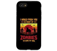 Chien ou Je Te pousserais Devant des Zombies pour sauver Mon Chien Coque pour iPhone SE (2020) / 7/8