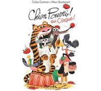 Colas Gutman – Chien Pourri au cirque – Illustré par Marc Boutavant